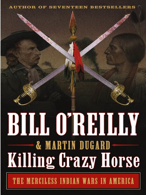Title details for Killing Crazy Horse by Bill O'Reilly - Wait list